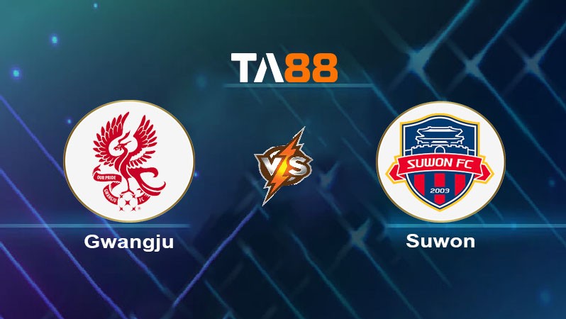 TA88 Soi kèo nhận định Gwangju Football Club vs Suwon FC, 17h00 ngày 27/07/2024