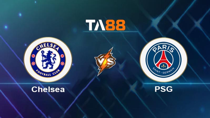 TA88 Soi kèo bóng đá trận đấu Chelsea vs PSG 02h00 14/07/2025