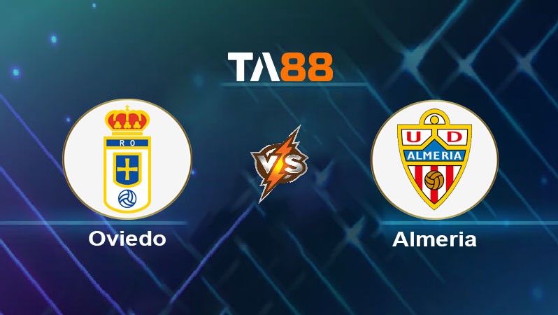 TA88 Soi kèo bóng đá trận đấu Real Oviedo vs Almeria 02h00 12/06/2025