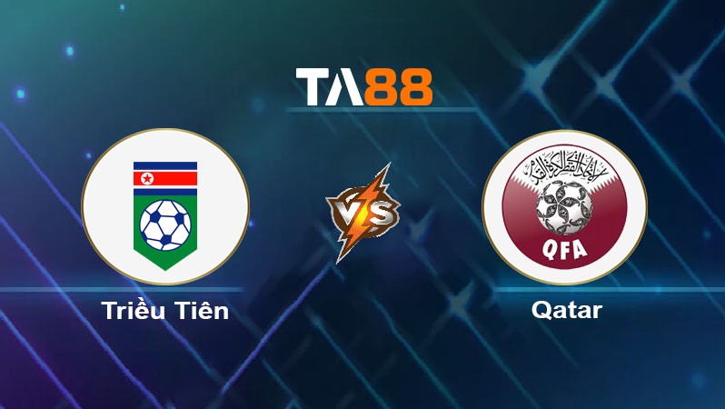 TA88 Soi kèo nhận định Triều Tiên vs Qatar, 19h00 ngày 10/09/2024