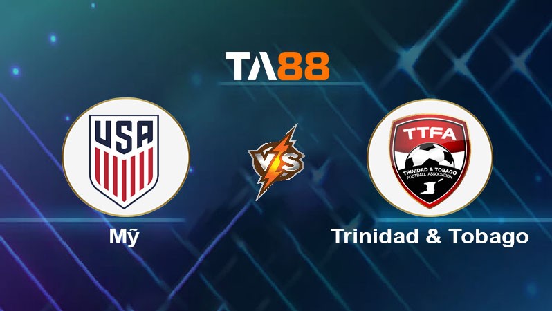 TA88 Soi kèo bóng đá trận đấu Mỹ vs Trinidad & Tobago 05h00 16/06/2025