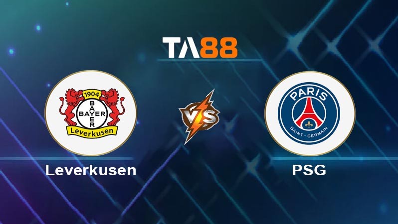 TA88 Soi kèo bóng đá trận đấu Bayer Leverkusen vs Paris Saint Germain 02h00 22/10/2025