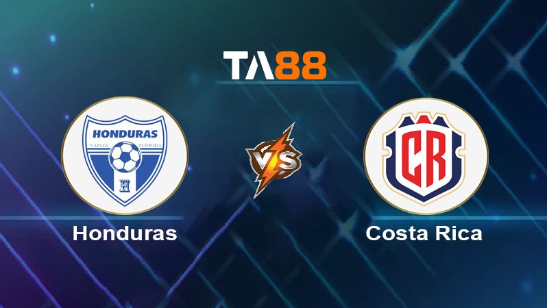 TA88 Soi kèo bóng đá trận đấu Honduras vs Costa Rica 09h00 10/10/2025