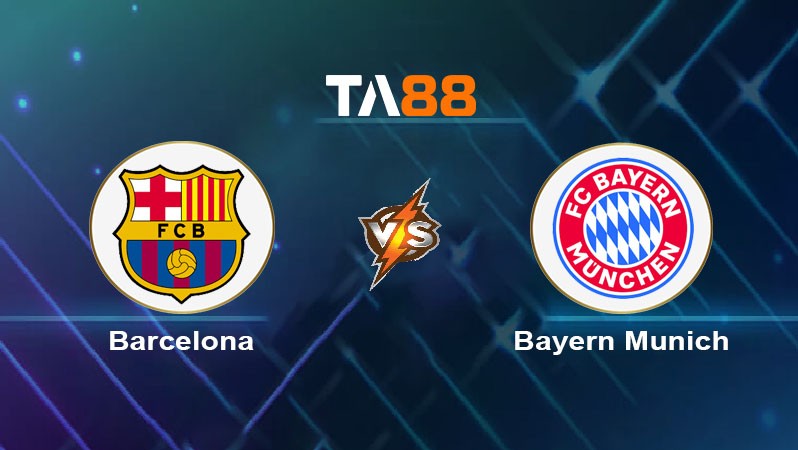 TA88 Soi kèo nhận định Barcelona vs Bayern Munich, 02h00 ngày 24/10/2024